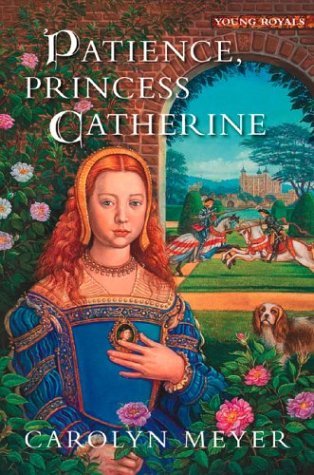 Patience, Princess Catherine   2004 9780152165444 Front Cover