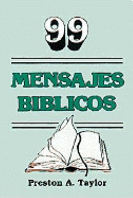 Ninety-Nine Sermones Biblicos (Ninety-Nine Bible Messages) : Ninety-Nine Bible Messages N/A 9780311430444 Front Cover