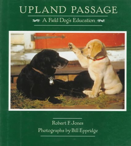 Upland Passage A Field Dog's Education  1992 9780374194444 Front Cover