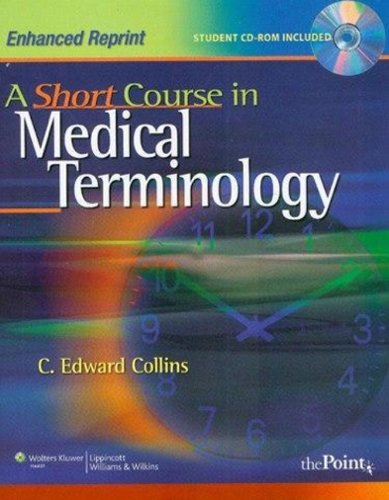 A Short Course in Medical Terminology: Enhanced Reprint With Online Course Student Access Code  2007 9780781790444 Front Cover