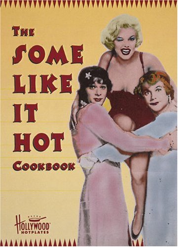 Some Like It Hot Cookbook N/A 9780789202444 Front Cover