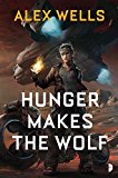 Hunger Makes the Wolf  N/A 9780857666444 Front Cover