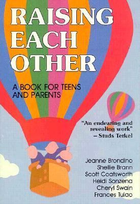Raising Each Other A Book for Teens and Parents N/A 9780897930444 Front Cover