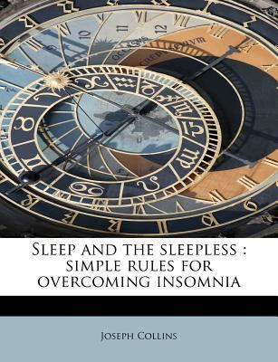 Sleep and the Sleepless Simple rules for overcoming Insomnia N/A 9781116173444 Front Cover