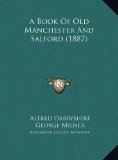Book of Old Manchester and Salford  N/A 9781169713444 Front Cover