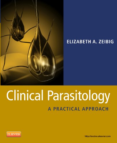 Clinical Parasitology A Practical Approach 2nd 2013 9781416060444 Front Cover