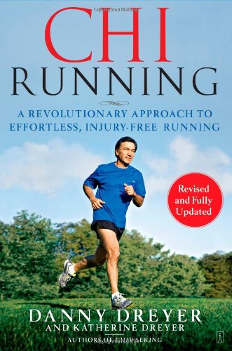 ChiRunning A Revolutionary Approach to Effortless, Injury-Free Running  2009 (Revised) 9781416549444 Front Cover