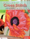 Ultimate Cross Stitch Projects Colorful and Inspiring Designs from Maria Diaz N/A 9781574214444 Front Cover