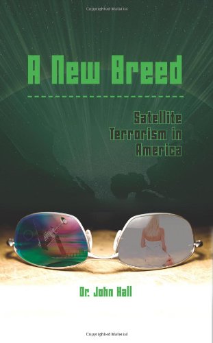 New Breed Satellite Terrorism   2013 9781606939444 Front Cover