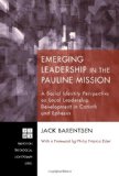Emerging Leadership in the Pauline Mission A Social Identity Perspective on Local Leadership Development in Corinth and Ephesus N/A 9781610972444 Front Cover
