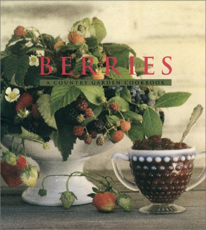 Berries : A Country Garden Cookbook N/A 9780002553445 Front Cover