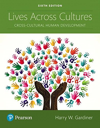 Lives Across Cultures: Cross-cultural Human Development  2017 9780134629445 Front Cover