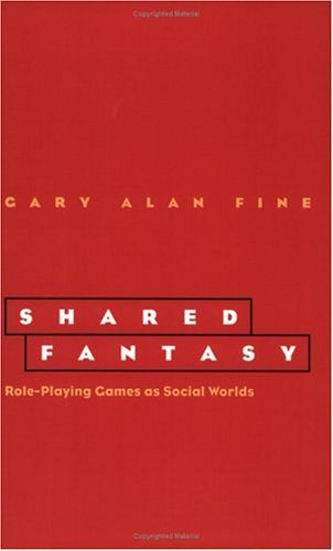 Shared Fantasy Role Playing Games As Social Worlds  1983 9780226249445 Front Cover