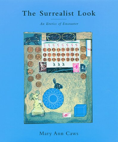 Surrealist Look An Erotics of Encounter  1997 9780262032445 Front Cover