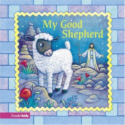 My Good Shepherd   2005 9780310708445 Front Cover
