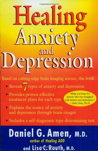 Healing Anxiety and Depression Based on Cutting-Edge Brain-Imaging Science  2003 9780425198445 Front Cover