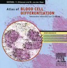 Atlas of Blood Cell Differentiation : Interactive Reference on CD-ROM N/A 9780444825445 Front Cover