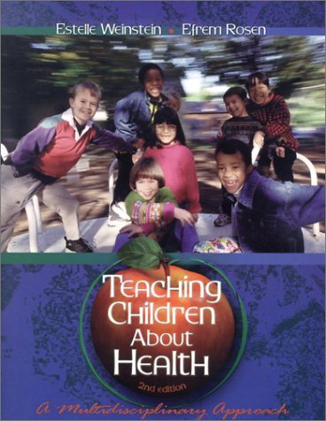 Teaching Children about Health A Multidisciplinary Approach 2nd 2003 (Revised) 9780534580445 Front Cover