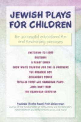 Jewish Plays for Children For successful educational fun and fundraising Purposes  2008 9780595529445 Front Cover