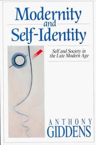 Modernity and Self-Identity Self and Society in the Late Modern Age  1991 9780804719445 Front Cover