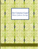 Our Unitarian Gospel  Large Type  9781426497445 Front Cover