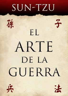 El Arte de la Guerra/ The Art of War:  2012 9781455165445 Front Cover
