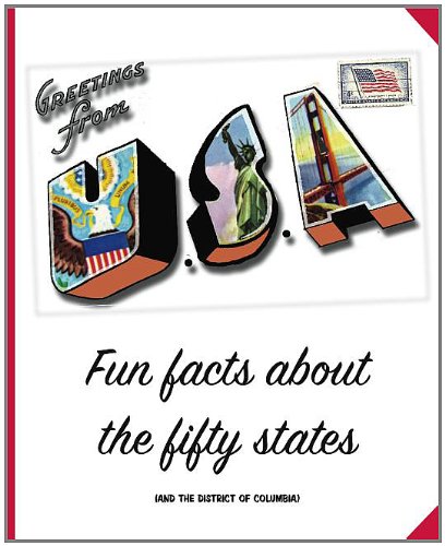 Greetings from the United States of America: Fun Facts About the Fifty States (And the District of Columbia)  2014 9781595838445 Front Cover