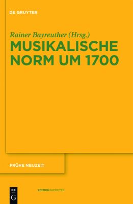 Musikalische Norm Um 1700   2010 9783110233445 Front Cover