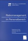Risikomanagement Im Personalbereich: Reaktionen Auf Die Anforderungen Des Kontrag  1999 9783409115445 Front Cover