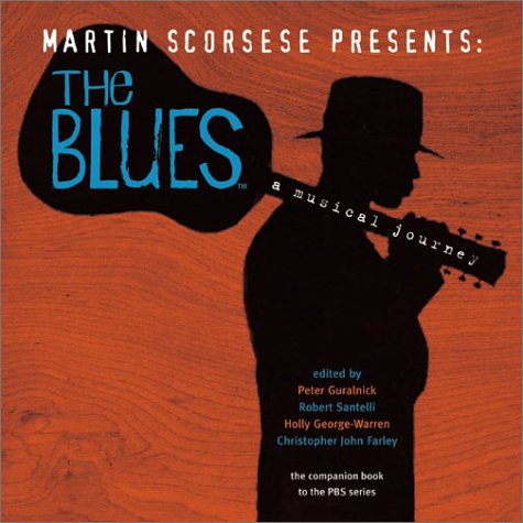 Martin Scorsese Presents the Blues: a Musical Journey   2003 9780060525446 Front Cover