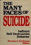 Many Faces of Suicide : Indirect Self-Destructive Behavior N/A 9780070199446 Front Cover