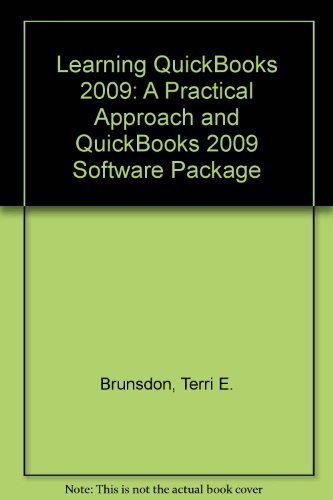 Learning Quickbooks 2009 + Quickbooks 2009 Software: A Practical Approach  2009 9780135120446 Front Cover