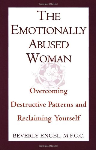 Emotionally Abused Woman Overcoming Destructive Patterns and Reclaiming Yourself  1990 9780449906446 Front Cover