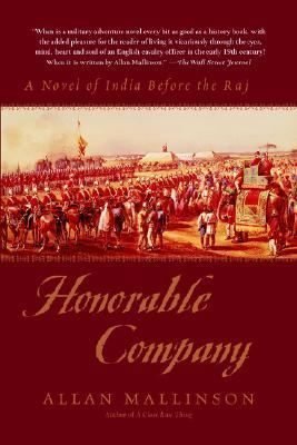 Honorable Company A Novel of India Before the Raj N/A 9780553380446 Front Cover