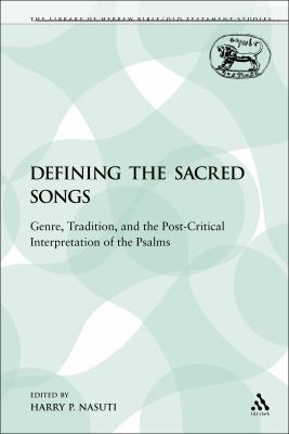 Defining the Sacred Songs Genre, Tradition, and the Post-Critical Interpretation of the Psalms N/A 9780567013446 Front Cover