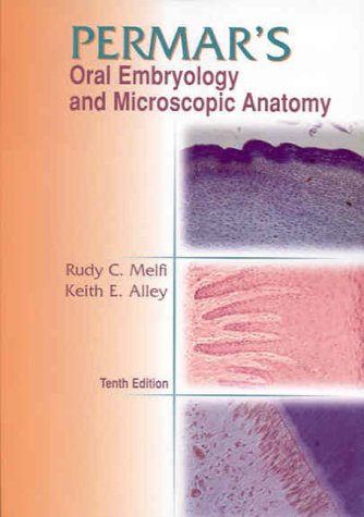 Permar's Oral Embryology and Microscopic Anatomy  10th 2000 (Revised) 9780683306446 Front Cover