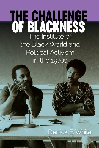 Challenge of Blackness The Institute of the Black World and Political Activism in The 1970s N/A 9780813044446 Front Cover