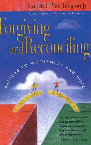 Forgiving and Reconciling Bridges to Wholeness and Hope  2003 (Revised) 9780830832446 Front Cover