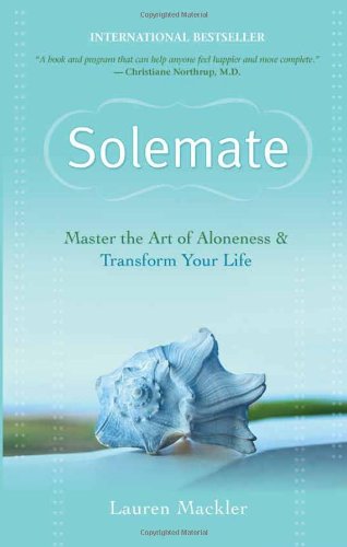 Solemate Master the Art of Aloneness and Transform Your Life N/A 9781401921446 Front Cover