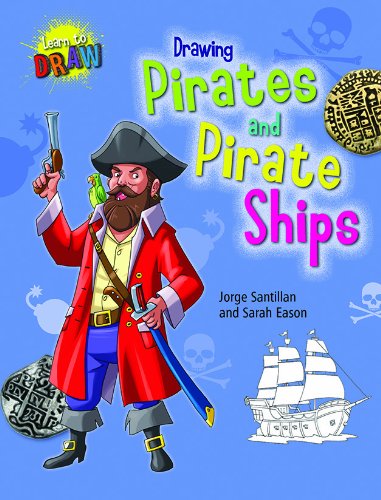 Drawing Pirates and Pirate Ships:   2013 9781433995446 Front Cover