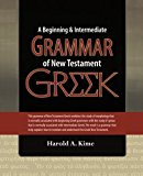 Beginning and Intermediate Grammar of New Testament Greek  N/A 9781475124446 Front Cover