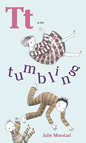 T Is for Tumbling  N/A 9781927018446 Front Cover