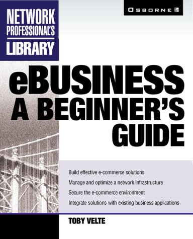 E-Business A Beginner's Guide  2001 9780072127447 Front Cover