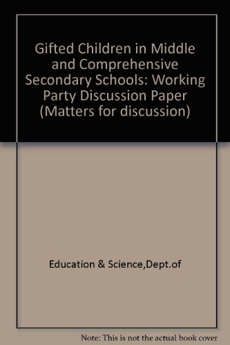 Gifted Children in Middle and Comprehensive Secondary Schools A Discussion Paper  1977 9780112704447 Front Cover