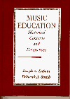 Music Education Historical Contexts and Perspectives  1997 9780134894447 Front Cover