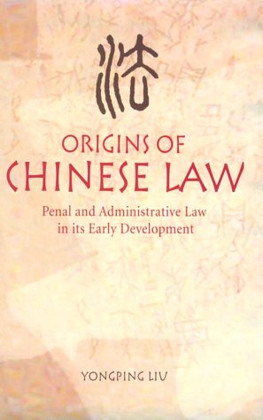 Origins of Chinese Law Penal and Administrative Law in Its Early Development  1998 9780195903447 Front Cover