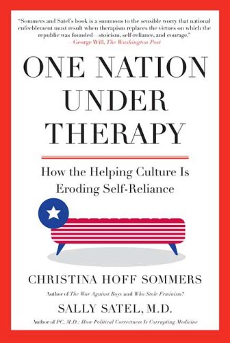 One Nation under Therapy How the Helping Culture Is Eroding Self-Reliance N/A 9780312304447 Front Cover