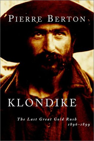 Klondike The Last Great Gold Rush, 1896-1899  2001 9780385658447 Front Cover
