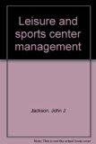Leisure and Sports Center Management   1984 9780398049447 Front Cover