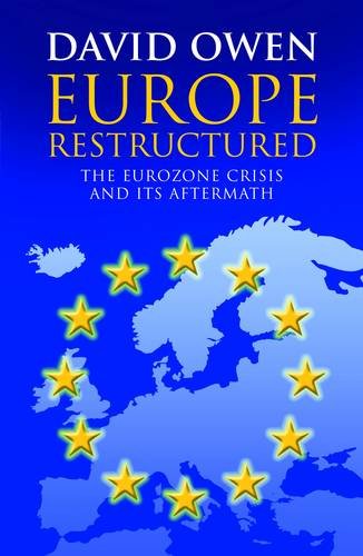 Europe Restructured?: The Eurozone Crisis and Its Aftermath  2012 9780413777447 Front Cover